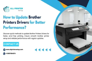 How To Update Brother Printer Drivers For Better Performance?